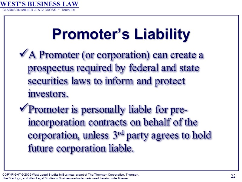 22 Promoter’s Liability A Promoter (or corporation) can create a prospectus required by federal